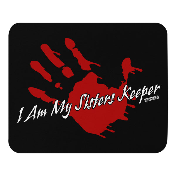 I Am My Sisters Keeper Mousepad
