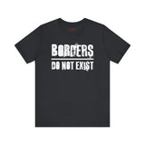 Borders Do Not Exist Tee