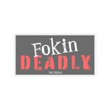 Fokin Deadly Sticker