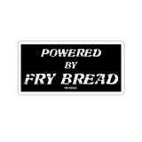 Powered By Fry Bread Sticker