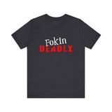 Fokin Deadly Tee