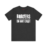 Borders Do Not Exist Tee