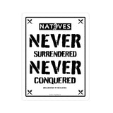 Natives Never Sticker