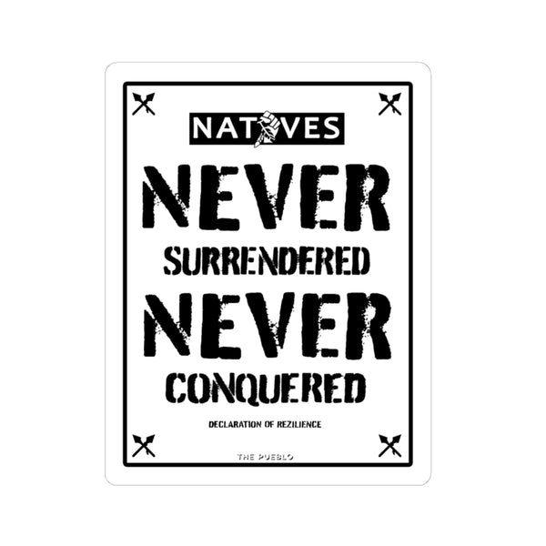 Natives Never Sticker