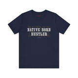 Native Born Hustler Tee