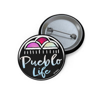 Pueblo Life Button