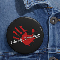 I Am My Sisters Keeper Button