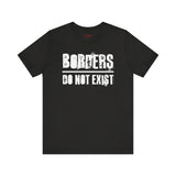 Borders Do Not Exist Tee