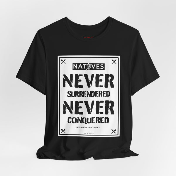 Natives Never Tee