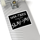 Naa-tives Slay-yay Sticker