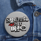 Natives Are Not Dead Button