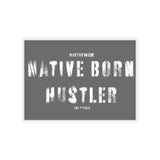 Native Born Hustler Sticker