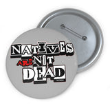 Natives Are Not Dead Button
