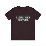Native Born Hustler Tee