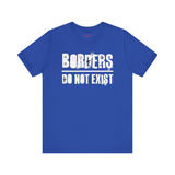 Borders Do Not Exist Tee