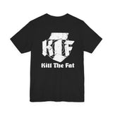 Kill The Fat Gym Tee