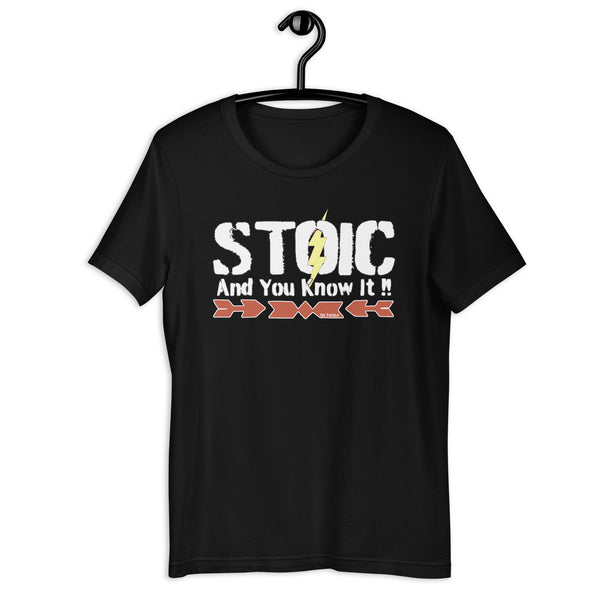 Stoic And You Know It Tee